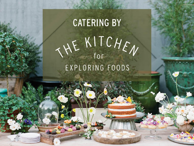 Catering by The Kitchen for Exploring Foods